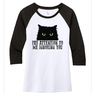 Funny Pay Attention To Me Ignoring You Black Cats Lovers Mom Women's Tri-Blend 3/4-Sleeve Raglan Shirt