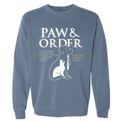 Funny Paw And Order Special Treats Unit Training Dog And Cat Garment-Dyed Sweatshirt