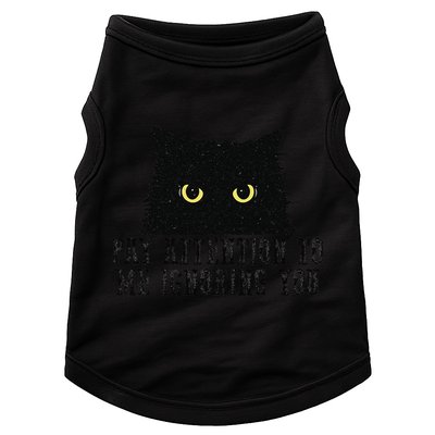Funny Pay Attention To Me Ignoring You Black Cats Lovers Mom Doggie Tank