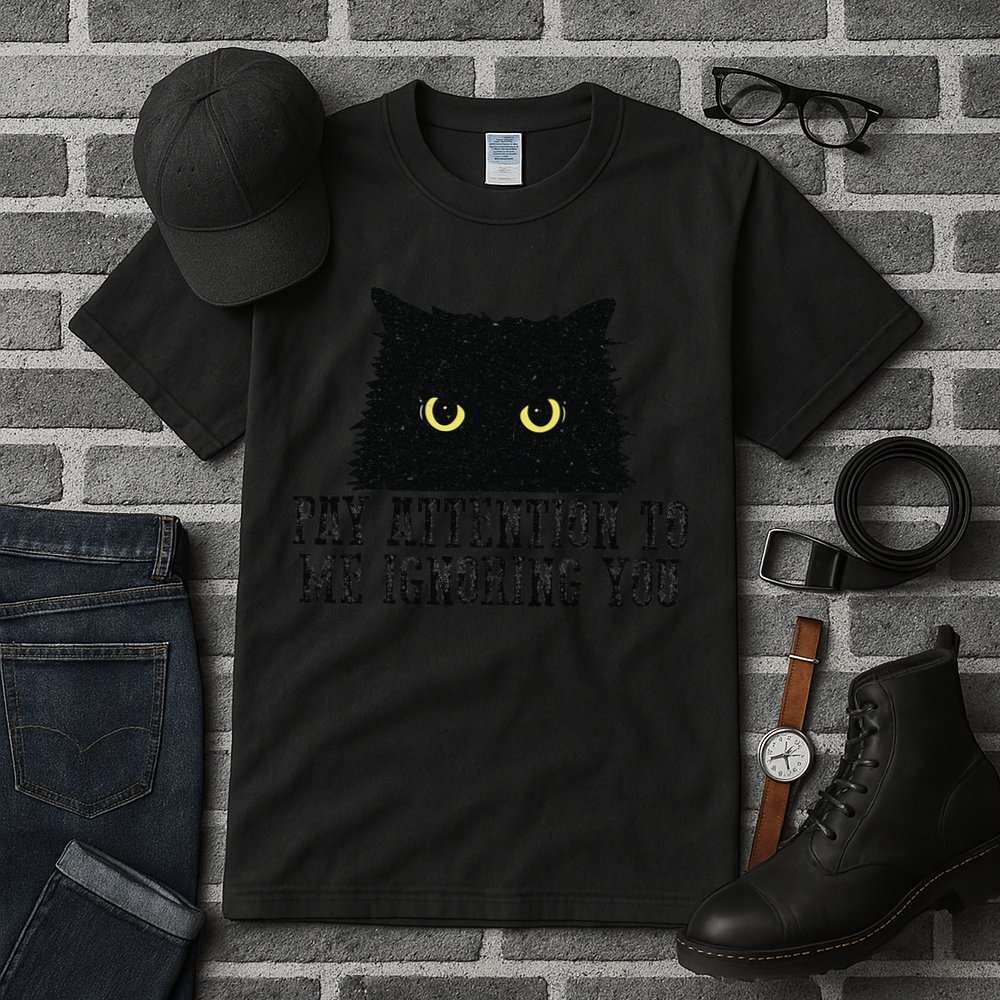 Funny Pay Attention To Me Ignoring You Black Cats Lovers Mom Tall T-Shirt