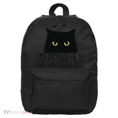 Funny Pay Attention To Me Ignoring You Black Cats Lovers Mom 16 in Basic Backpack