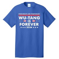 Forever Presidents Are Temporary Political 2024 Tall T-Shirt