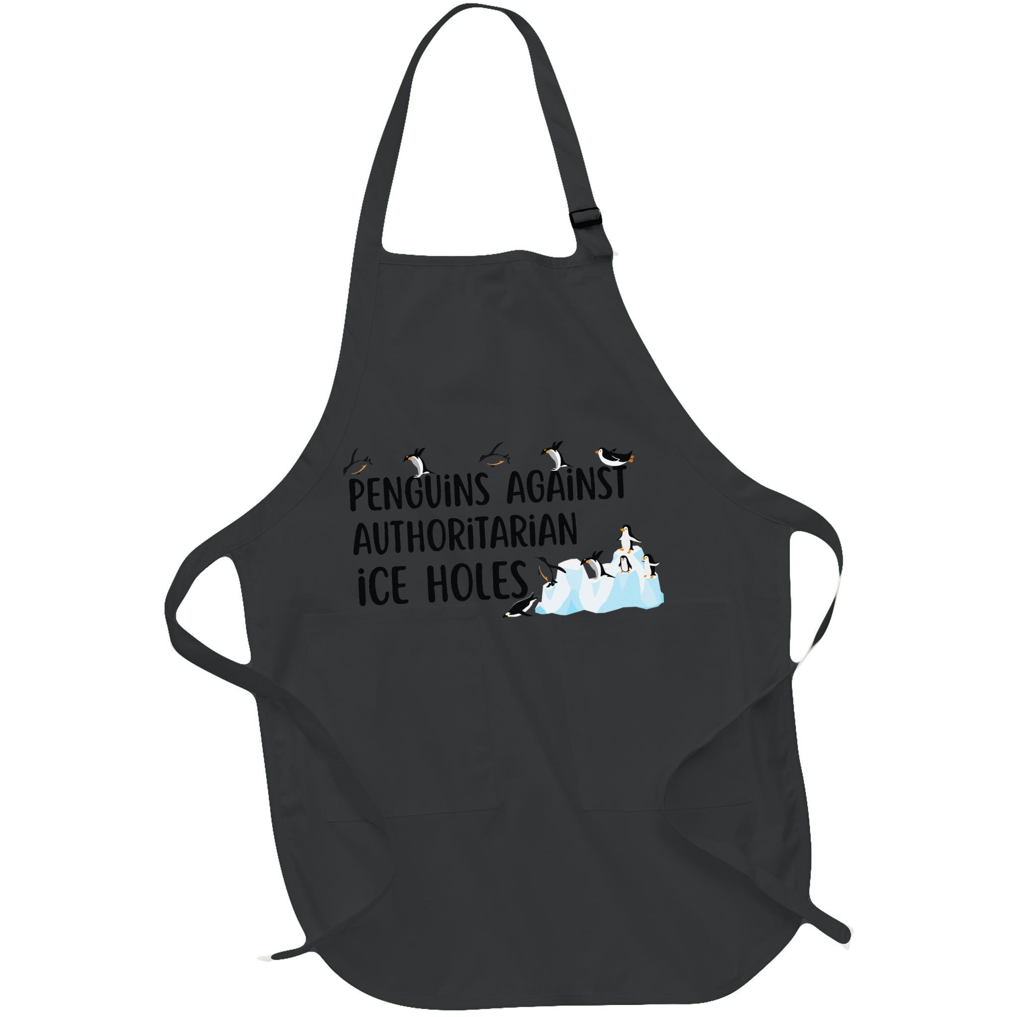 Funny Penguins Against Authoritarian Ice Holes Protest Apron