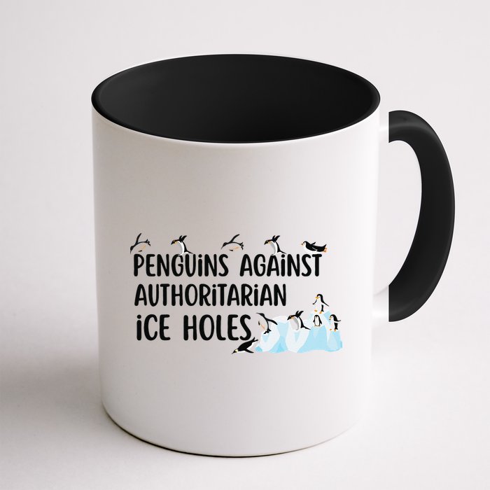Funny Penguins Against Authoritarian Ice Holes Protest Mug