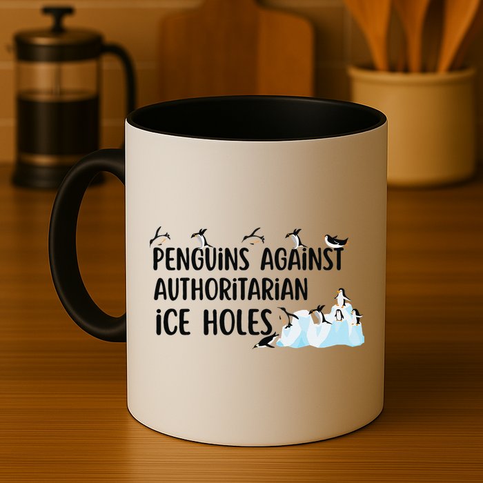 Funny Penguins Against Authoritarian Ice Holes Protest Mug