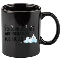 Funny Penguins Against Authoritarian Ice Holes Protest 11oz C Handle Ceramic Mug