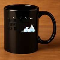 Funny Penguins Against Authoritarian Ice Holes Protest 11oz C Handle Ceramic Mug
