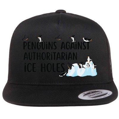 Funny Penguins Against Authoritarian Ice Holes Protest Flat Bill Trucker Hat