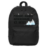 Funny Penguins Against Authoritarian Ice Holes Protest 16 in Basic Backpack