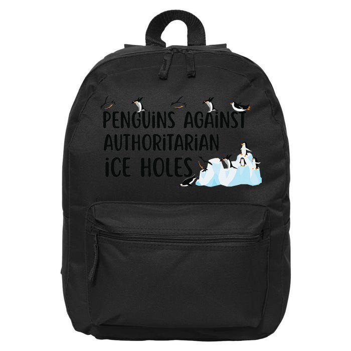 Funny Penguins Against Authoritarian Ice Holes Protest 16 in Basic Backpack