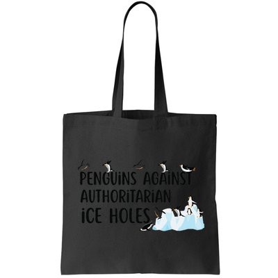 Funny Penguins Against Authoritarian Ice Holes Protest Bag