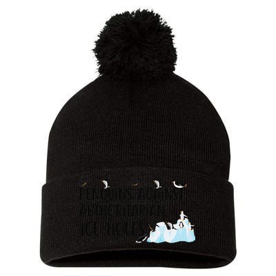 Funny Penguins Against Authoritarian Ice Holes Protest Pom Pom 12in Knit Beanie