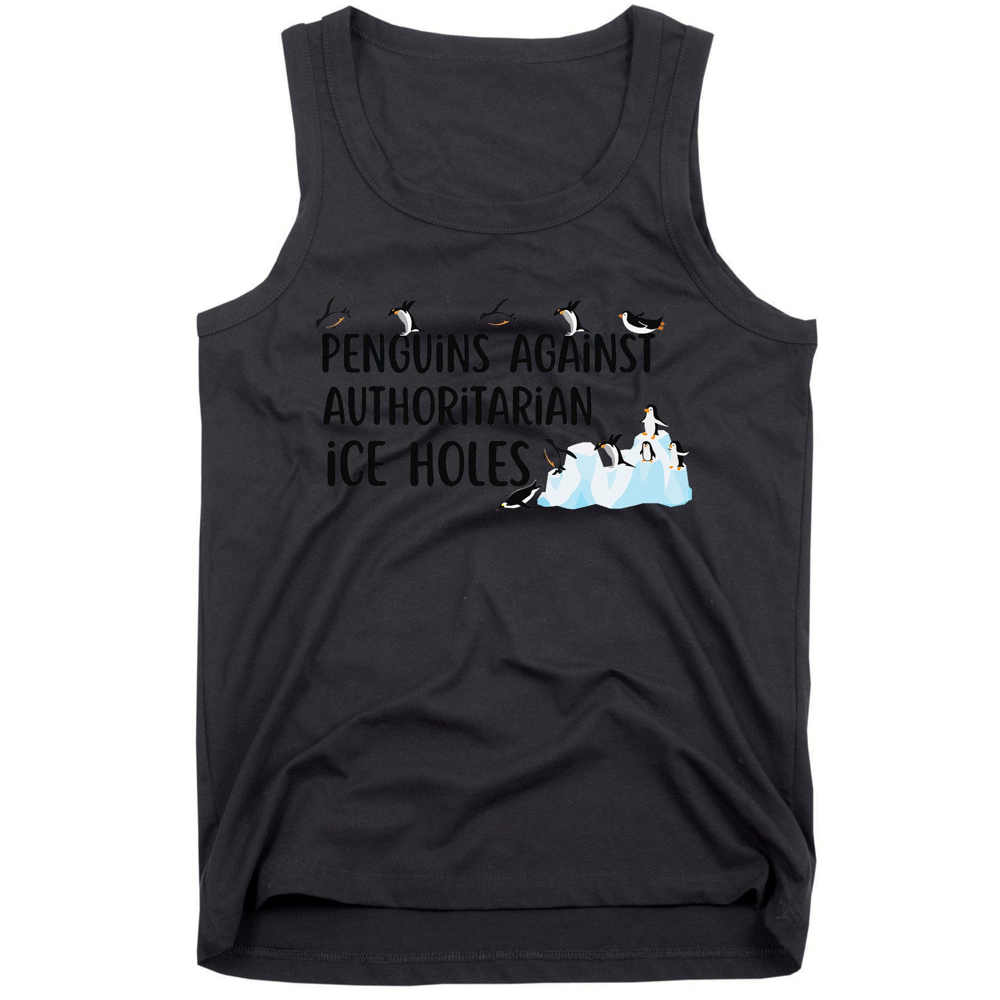 Funny Penguins Against Authoritarian Ice Holes Protest Tank Top