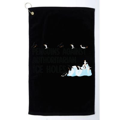 Funny Penguins Against Authoritarian Ice Holes Protest Golf Towel