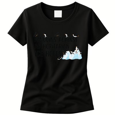 Funny Penguins Against Authoritarian Ice Holes Protest Womens T-Shirt