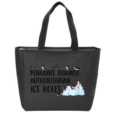 Funny Penguins Against Authoritarian Ice Holes Protest Zip Tote Bag
