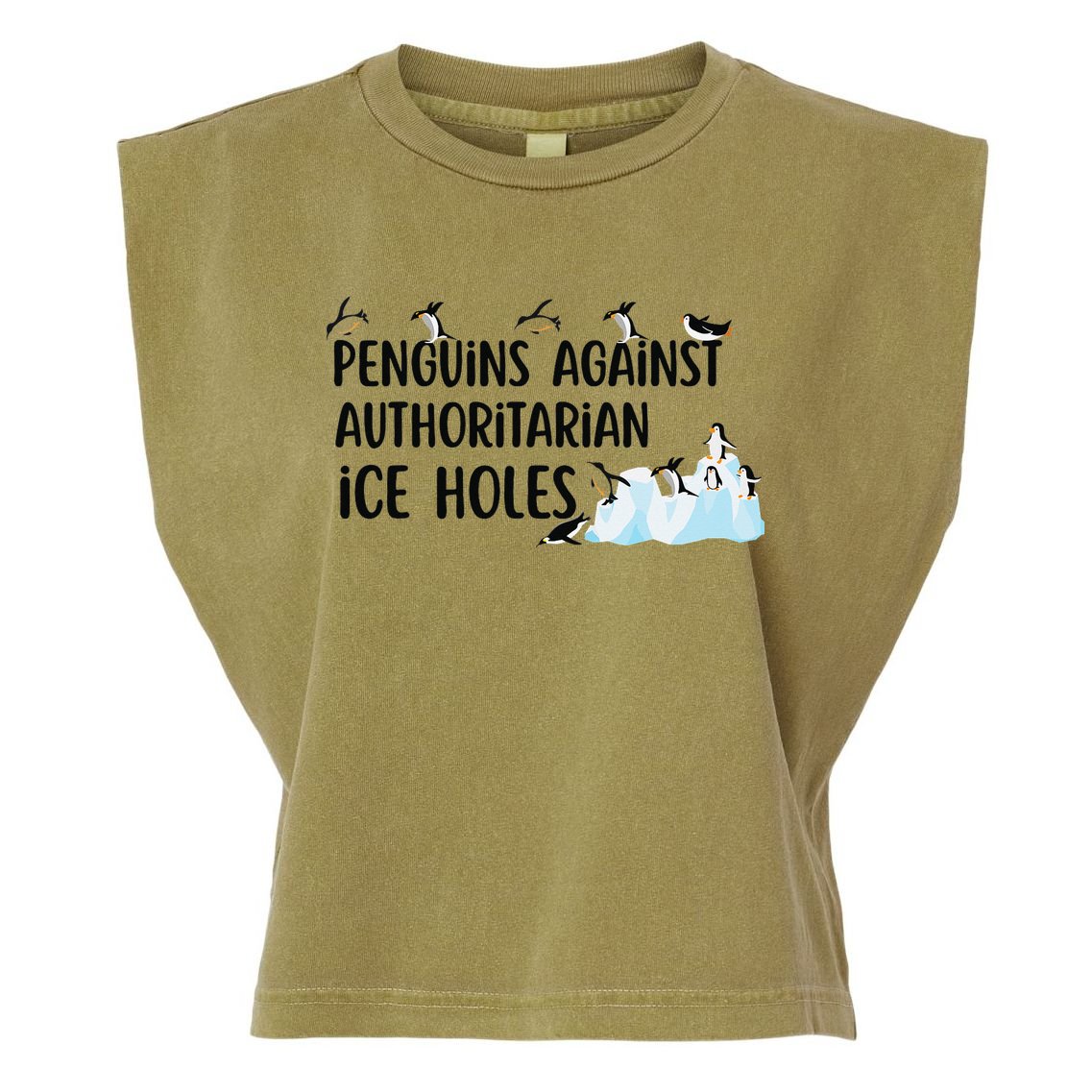 Funny Penguins Against Authoritarian Ice Holes Protest Garment-Dyed Women's Muscle Tee