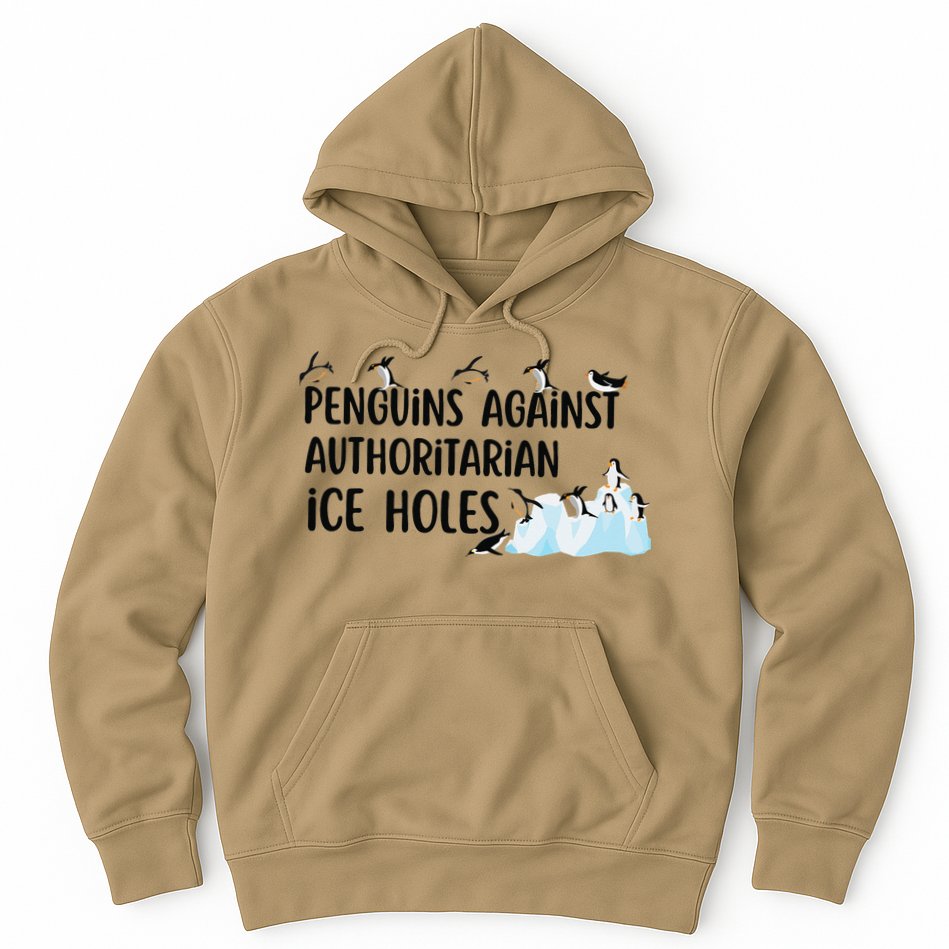 Funny Penguins Against Authoritarian Ice Holes Protest Hoodie