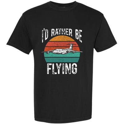 Flying Pilot Airplane Id Rather Be Flying Pilot Airplane Gift Garment-Dyed Heavyweight T-Shirt