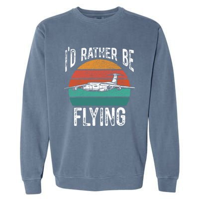 Flying Pilot Airplane Id Rather Be Flying Pilot Airplane Gift Garment-Dyed Sweatshirt