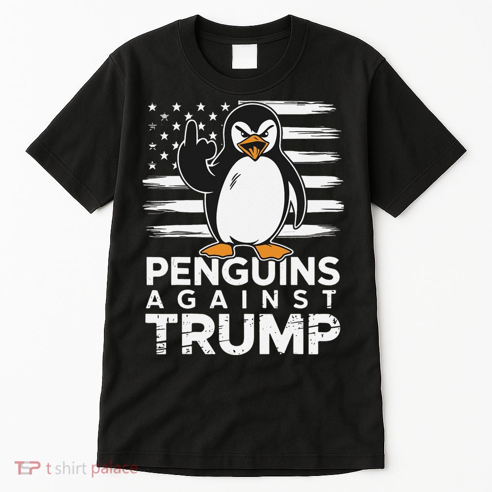 Funny Penguins Against Trump Penguin Flippers Up Resist Tall T-Shirt