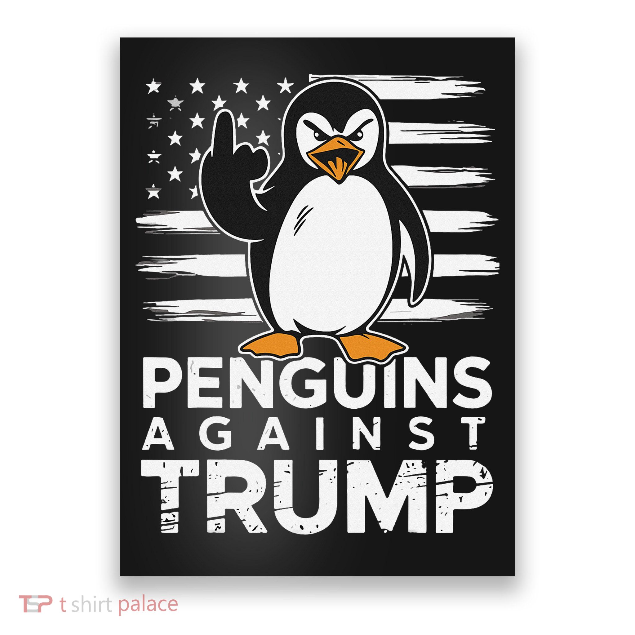 Funny Penguins Against Trump Penguin Flippers Up Resist Poster