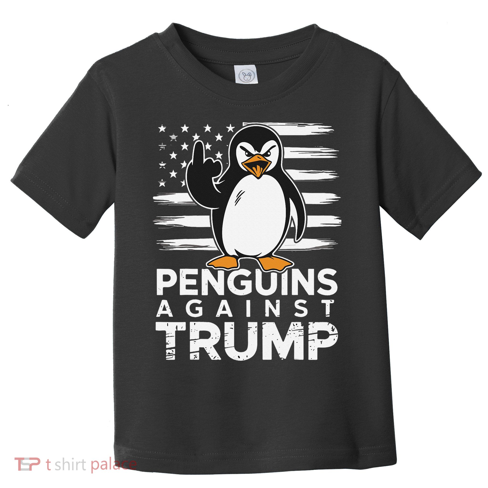 Funny Penguins Against Trump Penguin Flippers Up Resist Toddler T-Shirt