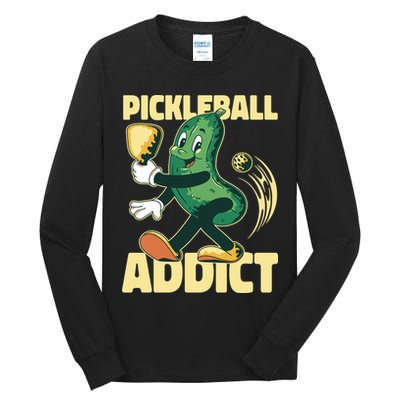 Funny Pickleball Addict Tall Long Sleeve T-Shirt