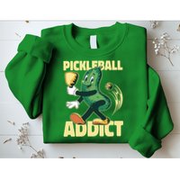 Funny Pickleball Addict Sweatshirt