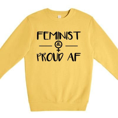 Feminist Proud Af Rights Cute Gift Feminism Gift Premium Crewneck Sweatshirt