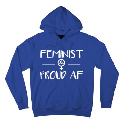 Feminist Proud Af Rights Cute Gift Feminism Gift Hoodie