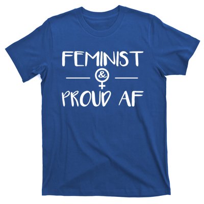 Feminist Proud Af Rights Cute Gift Feminism Gift T-Shirt