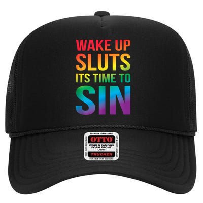 Funny Pride Adult Wake Up Sluts ItS Time To Sin Lgbtq High Crown Mesh Back Trucker Hat