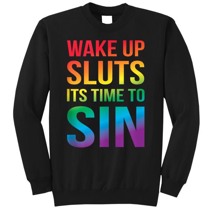 Funny Pride Adult Wake Up Sluts ItS Time To Sin Lgbtq Sweatshirt