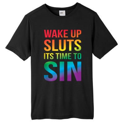 Funny Pride Adult Wake Up Sluts ItS Time To Sin Lgbtq Tall Fusion ChromaSoft Performance T-Shirt