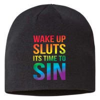 Funny Pride Adult Wake Up Sluts ItS Time To Sin Lgbtq Sustainable Beanie