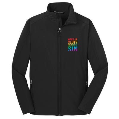 Funny Pride Adult Wake Up Sluts ItS Time To Sin Lgbtq Core Soft Shell Jacket