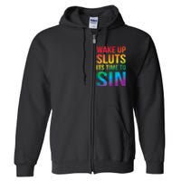 Funny Pride Adult Wake Up Sluts ItS Time To Sin Lgbtq Full Zip Hoodie