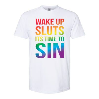 Funny Pride Adult Wake Up Sluts ItS Time To Sin Lgbtq Softstyle CVC T-Shirt