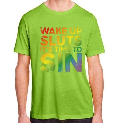 Funny Pride Adult Wake Up Sluts ItS Time To Sin Lgbtq Adult ChromaSoft Performance T-Shirt