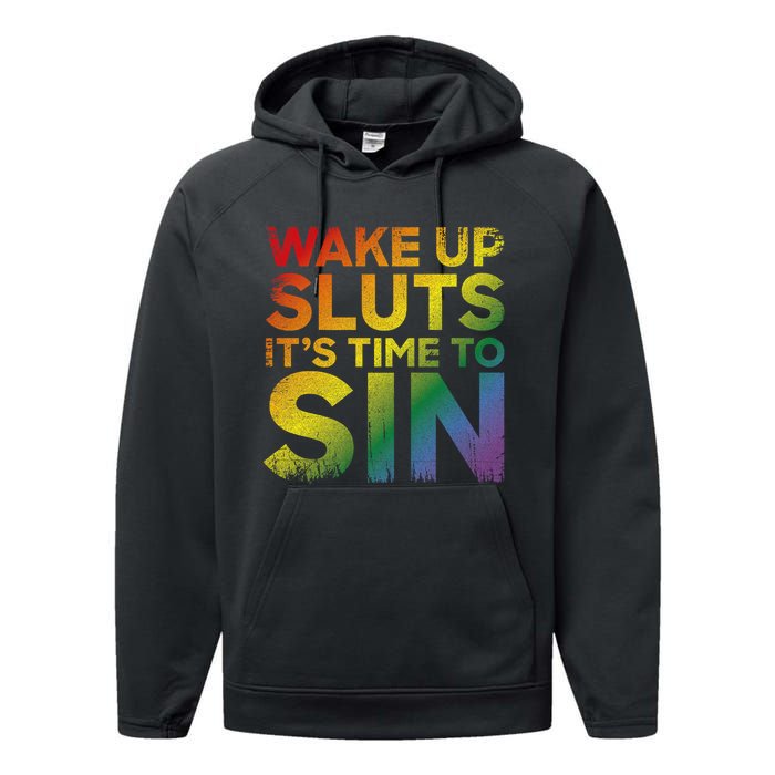 Funny Pride Adult Wake Up Sluts ItS Time To Sin Lgbtq Performance Fleece Hoodie