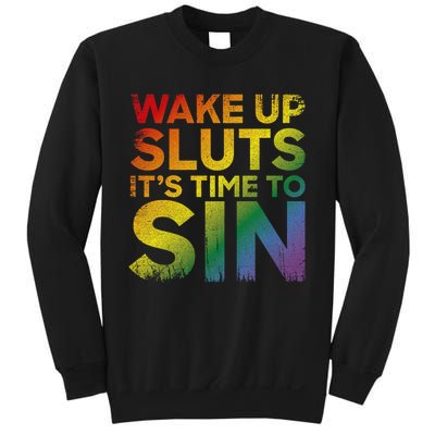 Funny Pride Adult Wake Up Sluts ItS Time To Sin Lgbtq Sweatshirt