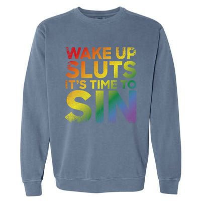 Funny Pride Adult Wake Up Sluts ItS Time To Sin Lgbtq Garment-Dyed Sweatshirt