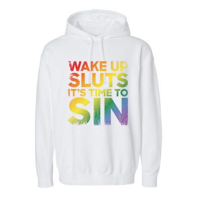 Funny Pride Adult Wake Up Sluts ItS Time To Sin Lgbtq Garment-Dyed Fleece Hoodie