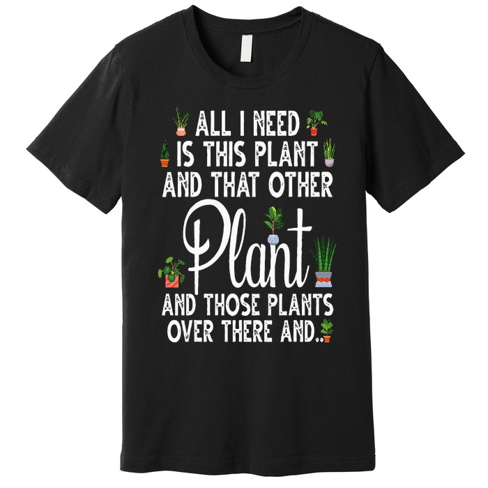 Funny Plant Art For Gardening Plant Lover Gardener Premium T-Shirt