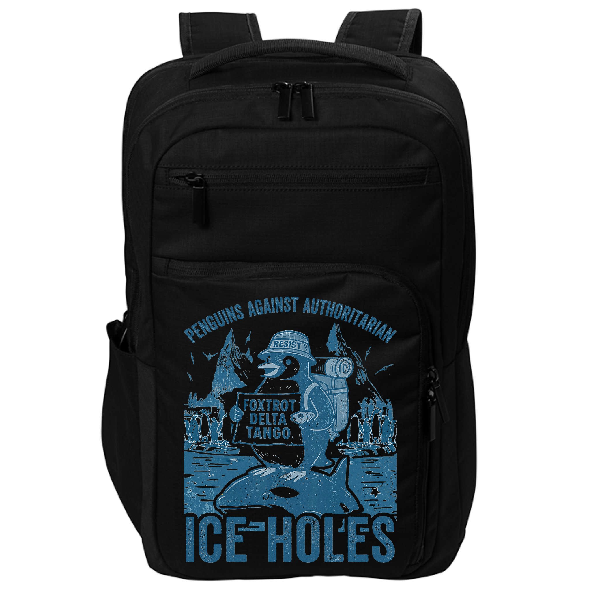 Funny Penguins Against Authoritarian Ice Holes Sarcastic Impact Tech Backpack