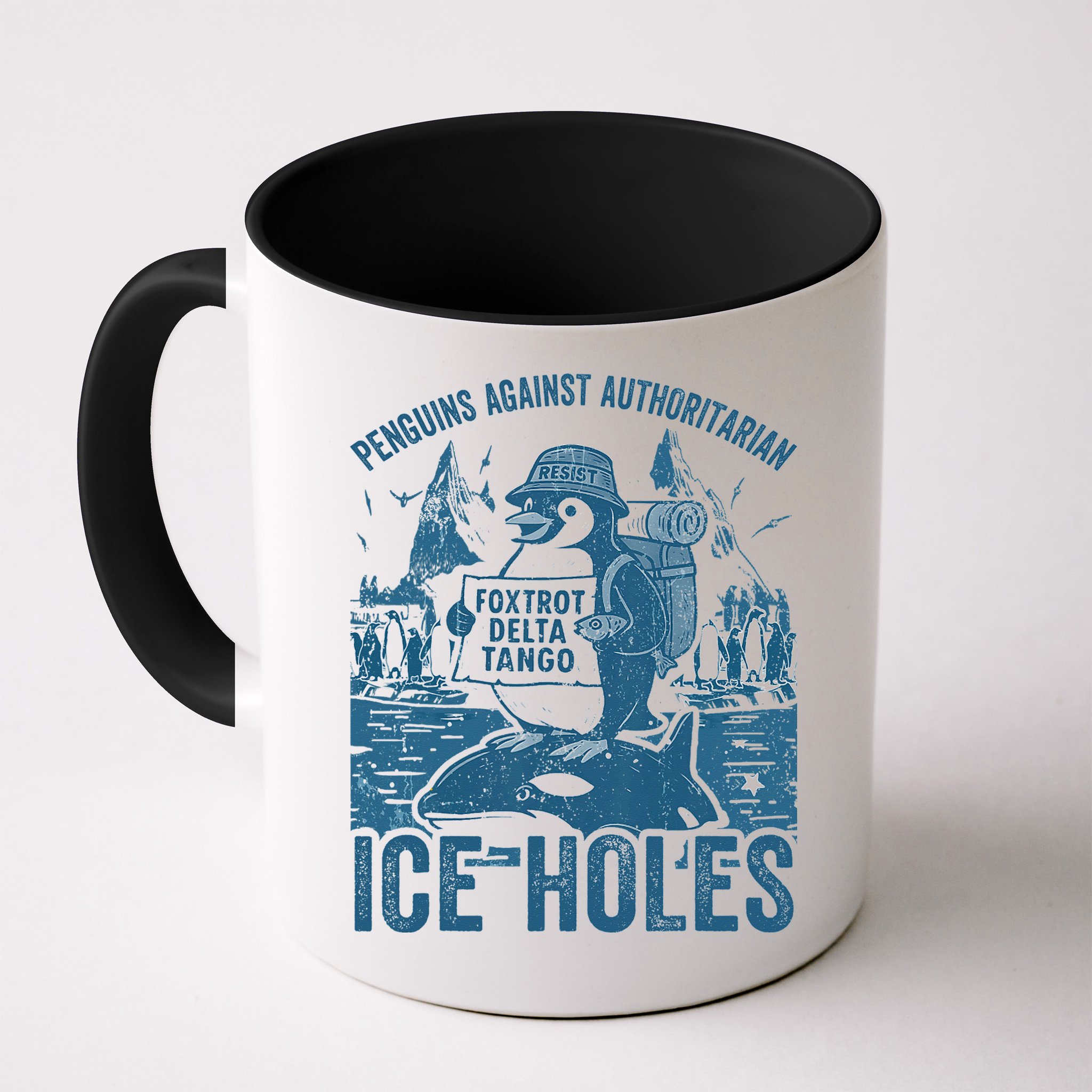 Funny Penguins Against Authoritarian Ice Holes Sarcastic Mug