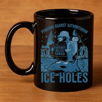 Funny Penguins Against Authoritarian Ice Holes Sarcastic 11oz C Handle Ceramic Mug
