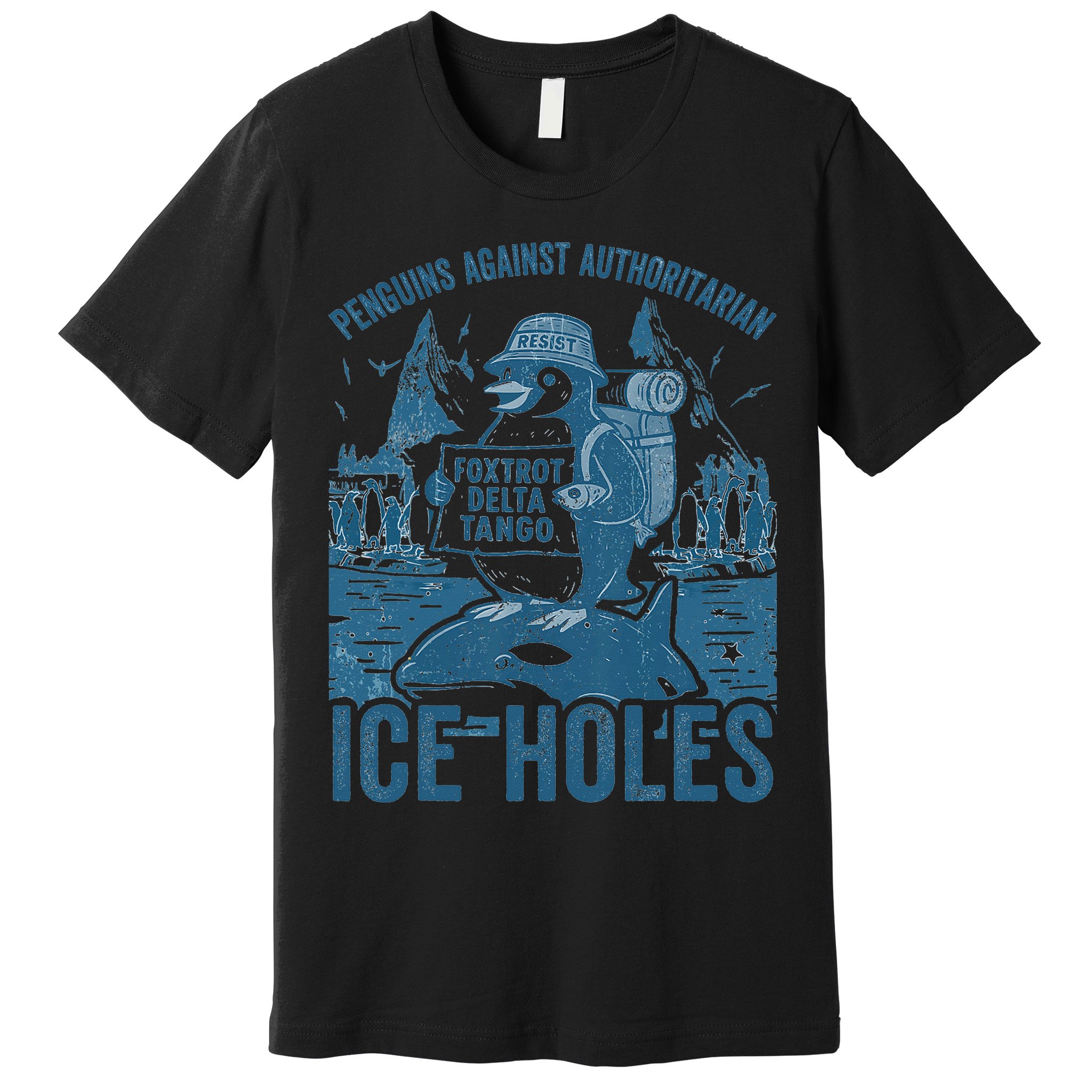 Funny Penguins Against Authoritarian Ice Holes Sarcastic Premium T-Shirt