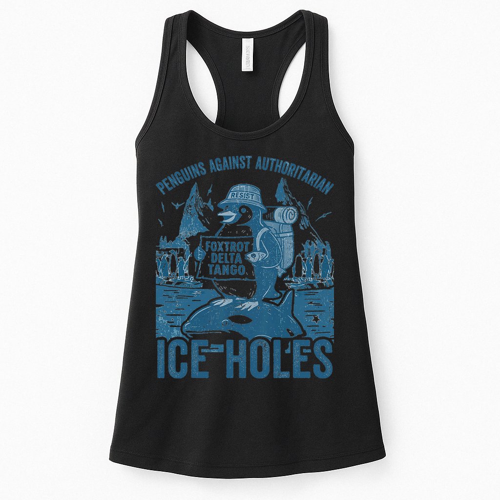 Funny Penguins Against Authoritarian Ice Holes Sarcastic Womens Tank Top